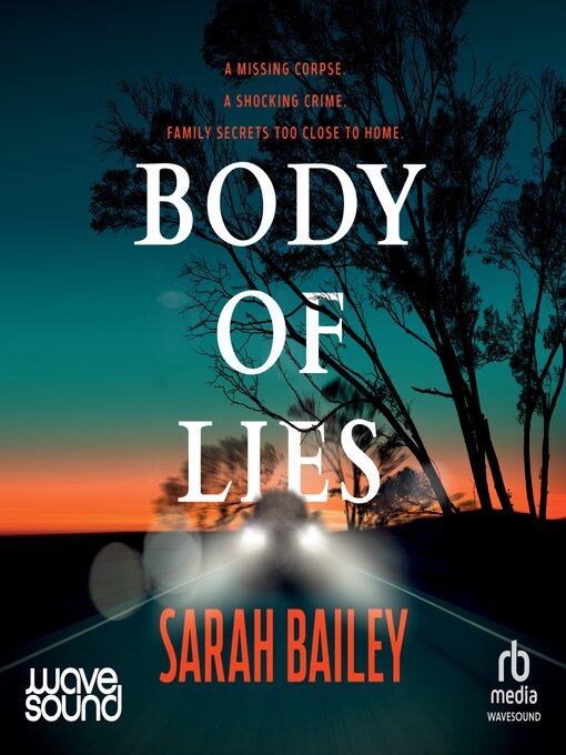 Title details for Body of Lies by Sarah Bailey - Wait list